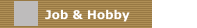 Job & Hobby