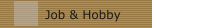 Job & Hobby